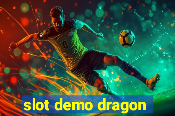 slot demo dragon