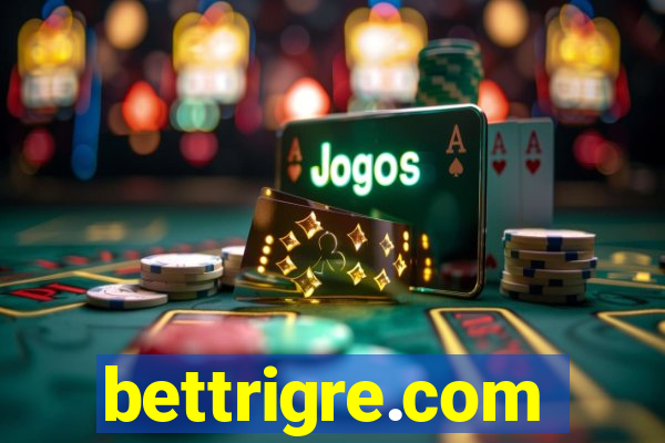 bettrigre.com