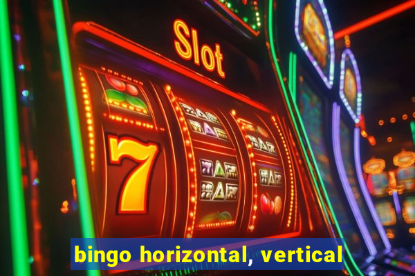 bingo horizontal, vertical