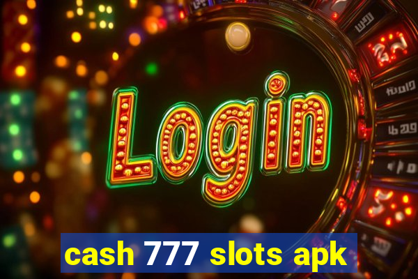 cash 777 slots apk