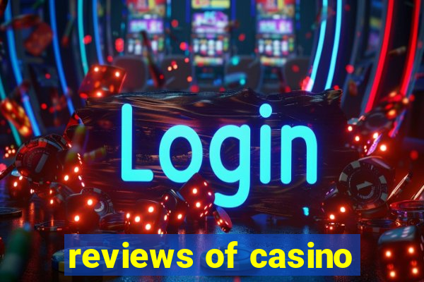 reviews of casino