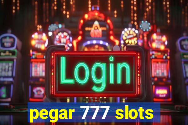 pegar 777 slots