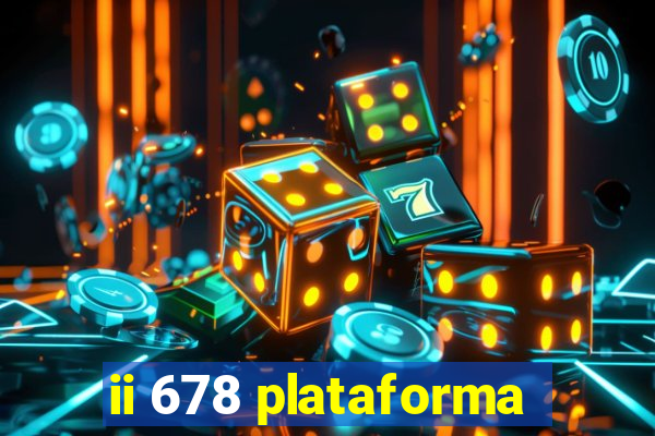 ii 678 plataforma