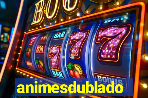 animesdublado