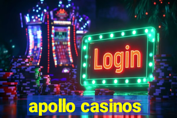 apollo casinos