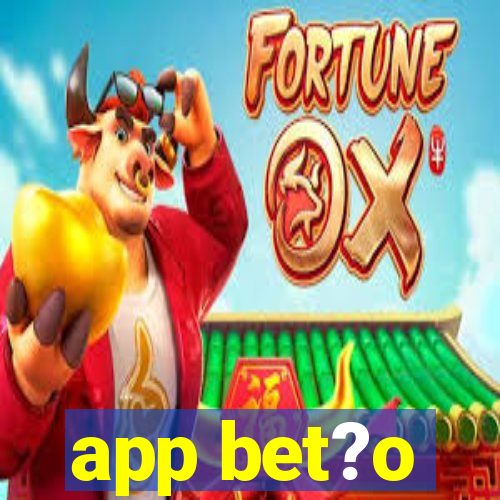 app bet?o