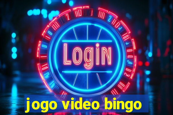 jogo video bingo