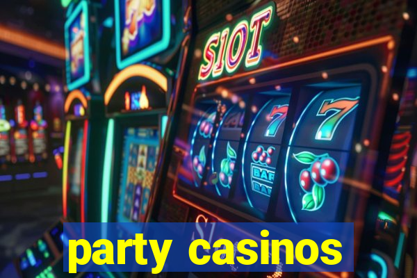 party casinos