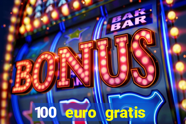 100 euro gratis casino ohne einzahlung