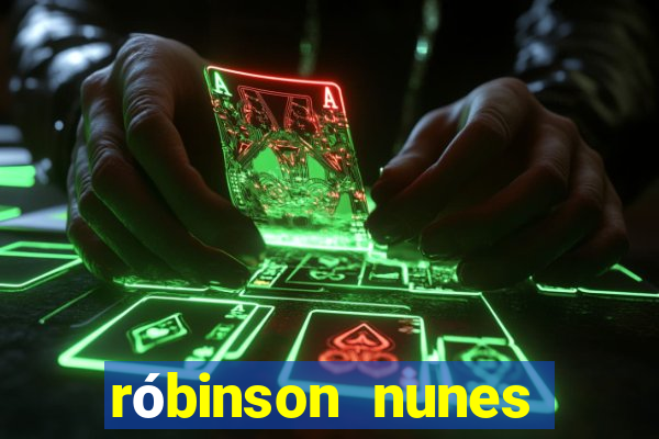 róbinson nunes empresário fortuna