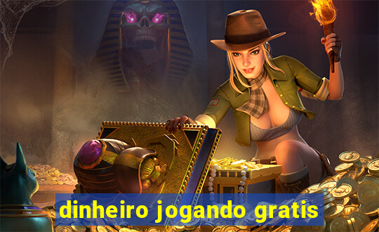 dinheiro jogando gratis