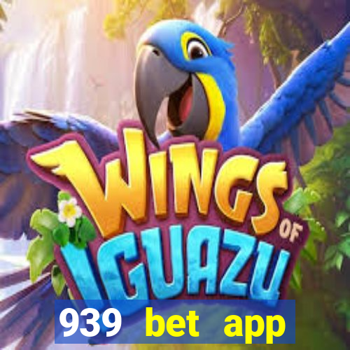 939 bet app download apk