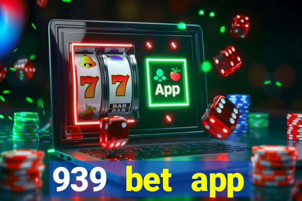 939 bet app download apk