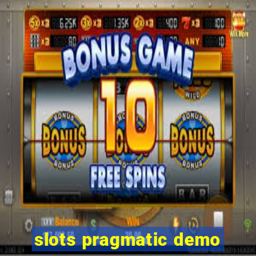 slots pragmatic demo