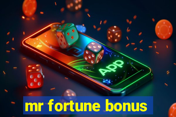 mr fortune bonus