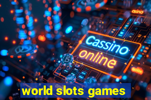 world slots games