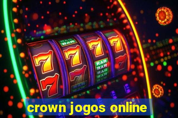 crown jogos online