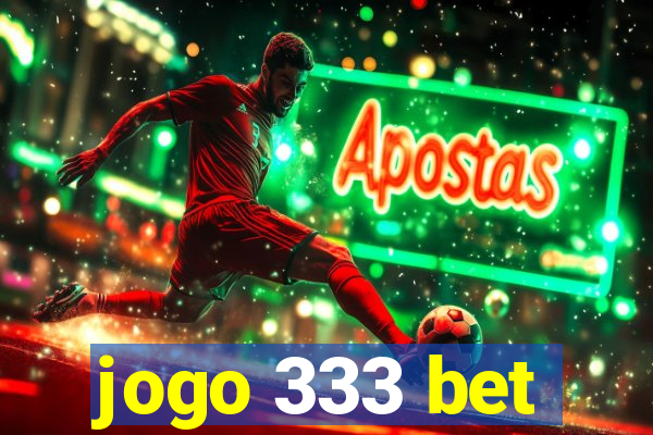 jogo 333 bet