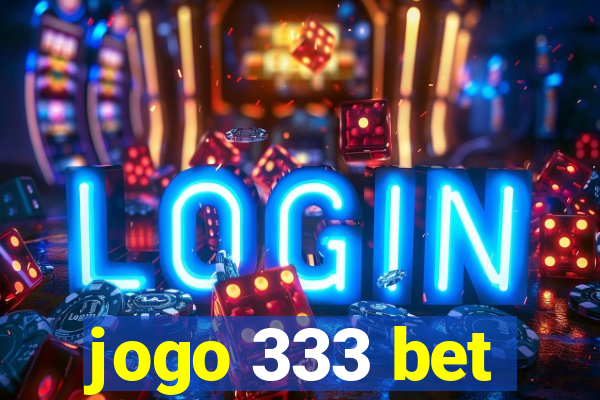 jogo 333 bet