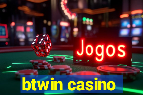 btwin casino