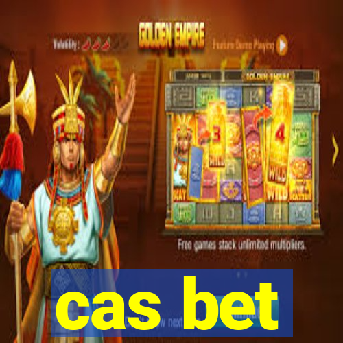 cas bet