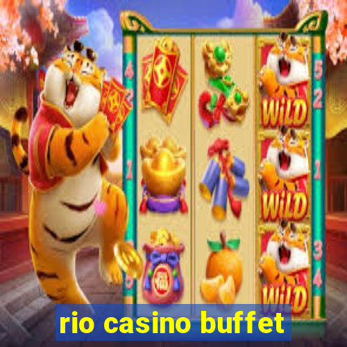 rio casino buffet