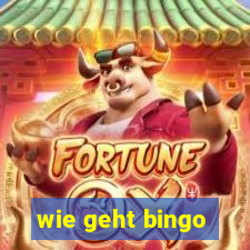 wie geht bingo