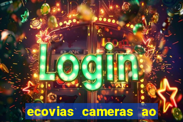 ecovias cameras ao vivo santos