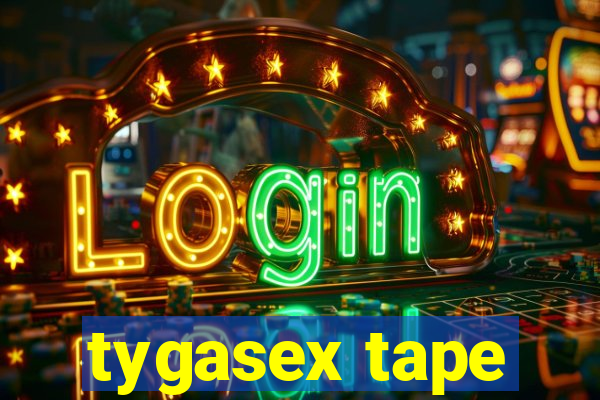 tygasex tape