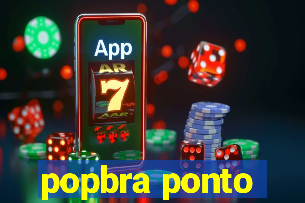 popbra ponto