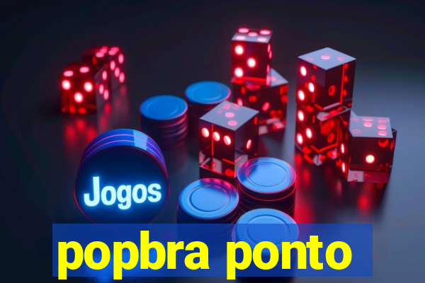 popbra ponto