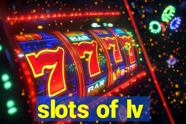 slots of lv