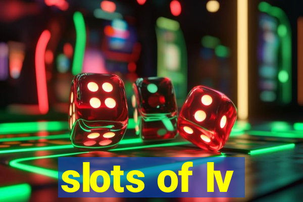 slots of lv