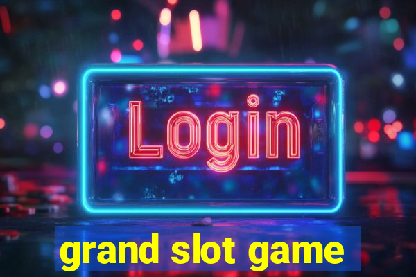 grand slot game