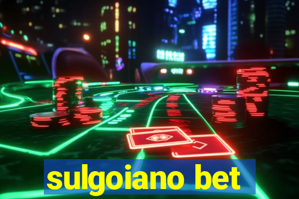 sulgoiano bet