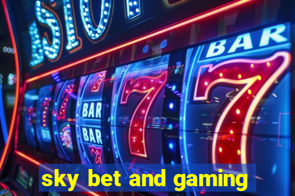 sky bet and gaming