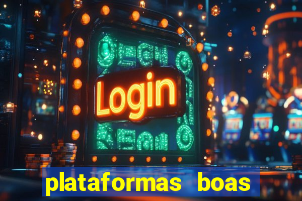 plataformas boas para jogar fortune tiger