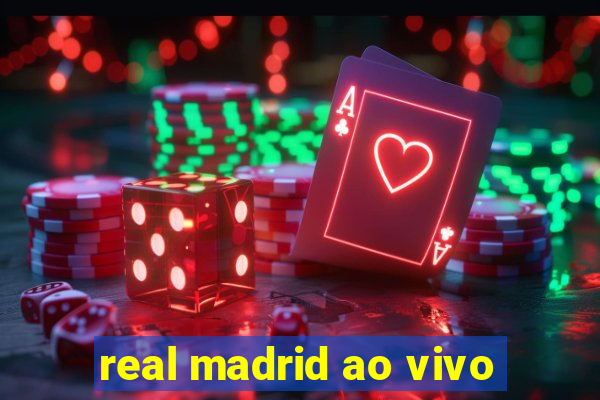 real madrid ao vivo