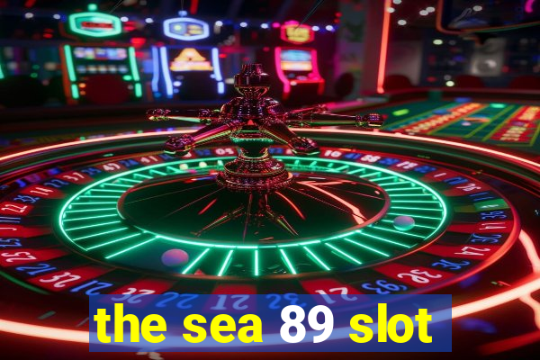 the sea 89 slot