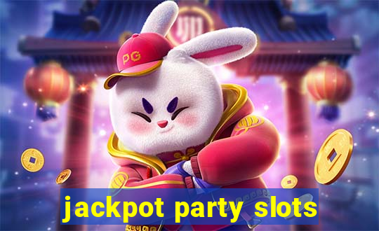 jackpot party slots