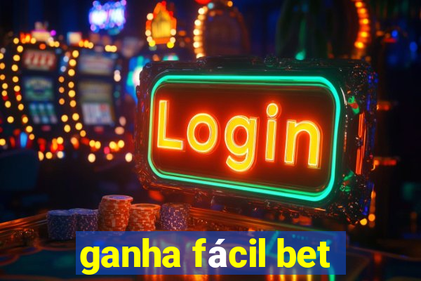 ganha fácil bet