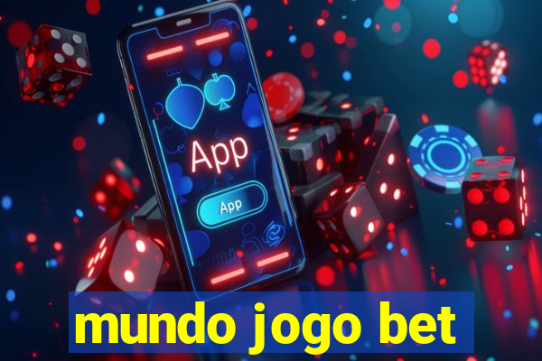 mundo jogo bet