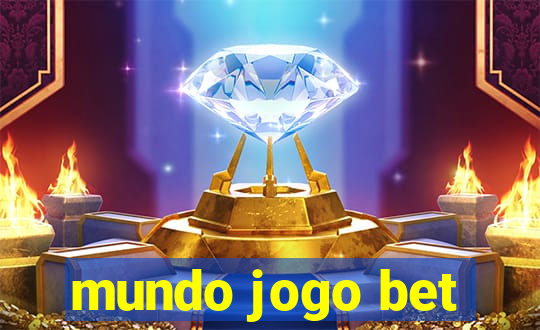 mundo jogo bet