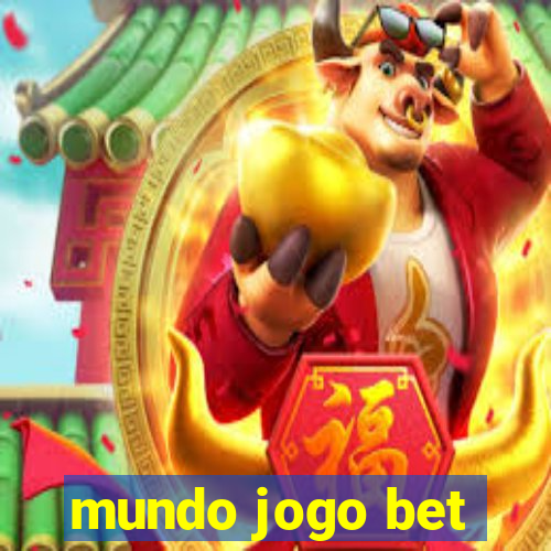 mundo jogo bet