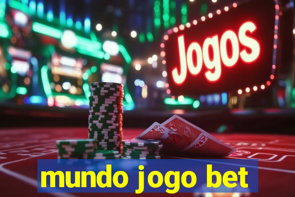 mundo jogo bet