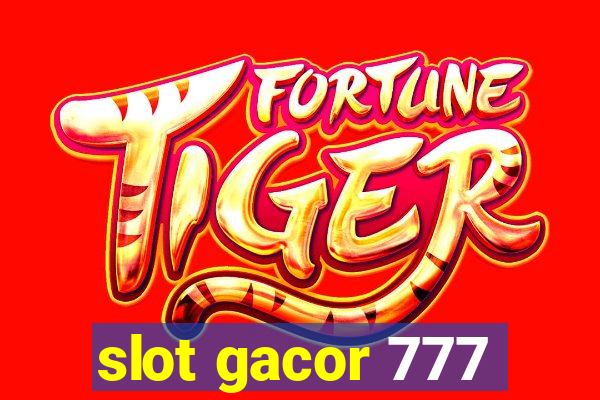 slot gacor 777