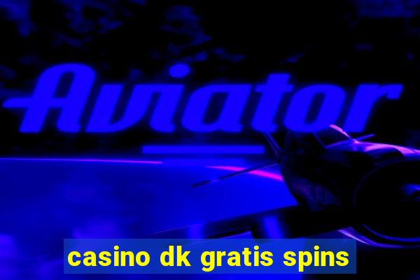 casino dk gratis spins