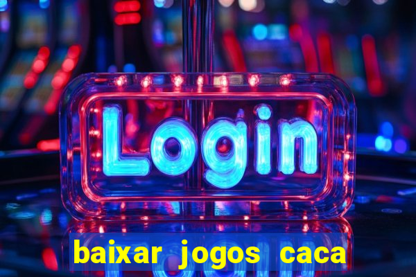 baixar jogos caca niquel gratis