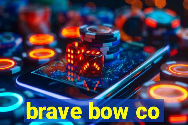 brave bow co