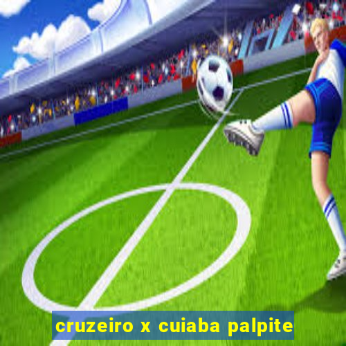 cruzeiro x cuiaba palpite